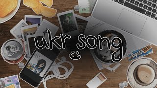 ukr song (  ᴗ͈ˬᴗ͈)⁾⁾