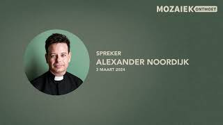 3 Maart | Mozaiek020 Ontmoet - Alexander Noordijk