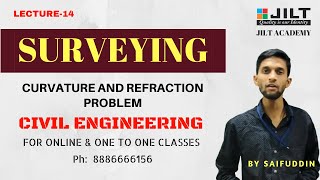 Surveying - Curvature and Refraction - Problem/ Lecture - 14