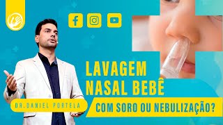 Lavagem NASAL bebê com soro OU Nebulização?