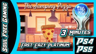 The Jumping Pizza - PS4 - Fast Eazy Cheap Platinum (3 minutes)