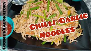 Chilli Garlic Noodles | Foodies' Laboratory