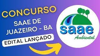 CONCURSO SAAE DE JUAZEIRO BA | Edital e Material de Estudos | Concurso Público