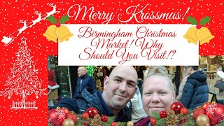 MERRY KROSSMAS! Birmingham Christmas Market! Why SHOULD You Visit!?