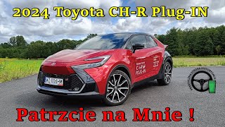 2024 Toyota CH-R Plug in Hybrid - Patrz na Mnie !