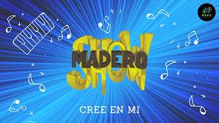 Éxitos de Madero Show de Isneiro Soto - Cree en Mí