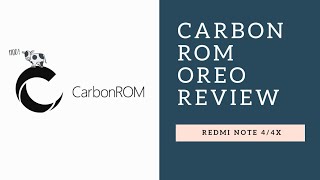 Carbon Rom | Redmi Note 4/4X | Oreo