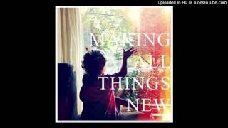 Aaron Espe - Making All Things New