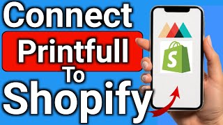 Connect PRINTFUL to Shopify in Minutes!