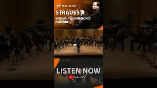 Listen Now!!!  Strauss – Vienna Philharmonic Fanfare – Thailand Phil + Hong Kong Phil Brass