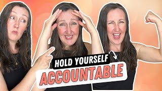 22 Ways to Hold Yourself More ACCOUNTABLE & Actually STICK TO YOUR GOALS!