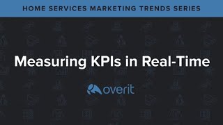 Home Services Trend | Measuring KPIs in Real-Time