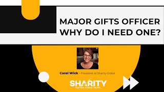 MAJOR GIFTS OFFICER | Why do I need one?