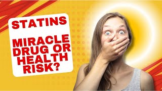 Statins: Miracle Drug or Health Risk? What You Need to Know