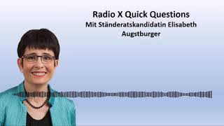 Radio X Quick Questions mit Ständeratskandidatin Elisabeth Augstburger