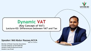 Dynamic VAT | Part-3 | VAT vs. Income Tax: Key Differences You Should Know | VATCONS BD