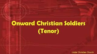 Onward Christian Soldiers (TENOR)