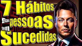 Hábitos que SOMENTE os Bem Sucedidos Possuem | Mentalidade de SUCESSO