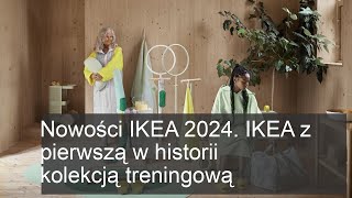 IKEA 2024: Odkryj pierwszą kolekcję treningową w historii marki!