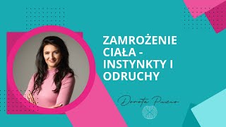 Ciało: zamrożenie i instynkty