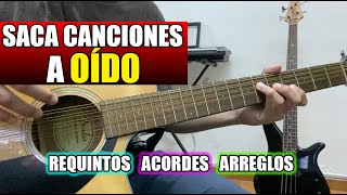 🔝Aprende a sacar CANCIONES A OÍDO sin NECESIDAD de ver algún TUTORIAL | REQUINTOS ACORDES ARREGLOS