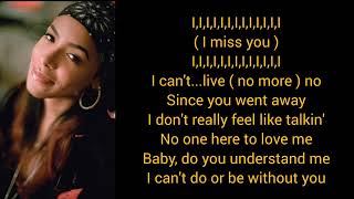 I miss you - Aaliyah (lyrics)