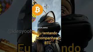 tentando acompanhar o BTC #coddeinvest #klesyooh_santos #bitcoin