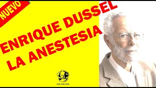 🔴 Enrique Dussel, El Cloroformo. Marxismo para fracasar y dormir.