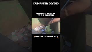 Somebody Beat Me To The Dumpster, Ano Na Gagawin Ko😩😭Dumpster Diving #dumpsterdiving #pinaydiver