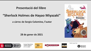 Presentació del llibre “Sherlock Holmes de Hayao Miyazaki"