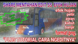 Share mentahan dan tutorial edit ss efek hujan "real"