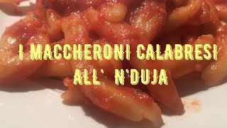 MACCHERONi CALABRESI ALL' N'DUJA