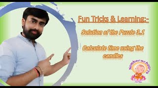 Numberachaarya Puzzle 3.1 solution_#Brainteaser_#Find out time using candles