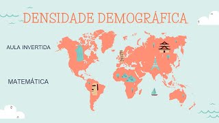 9º Ano - Densidade Demográfica - Aula Invertida