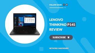 Lenovo ThinkPad P14s Gen 2 Review and 3 Reasons to Buy - Network Hardwares