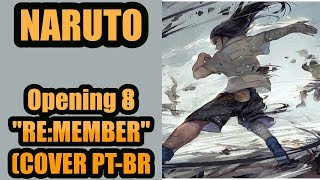 Naruto OP 8 "Re:member"(COVER PT-BR)