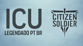 Citizen Soldier - ICU (Legendado em PT-BR)