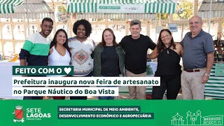 Prefeitura inaugura nova feira de artesanato no Parque Náutico do Boa Vista