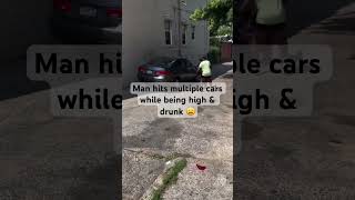 Man hits multiple cars while being drunk and high