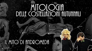 Mitologia delle Costellazioni Autunnali - Il Mito di Andromeda