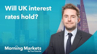 The path of UK and US interest rates | Morning Markets