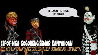 Cepot || Sanajis najis sungut anjing aya ker ngumahna || Wayang Golek Asep Sunandar Sunarya