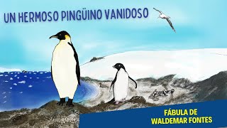 Fábula: Un hermoso pingüino vanidoso, de Waldemar Fontes