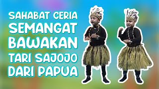 Sahabat Ceria Semangat Bawakan Tari Sajojo Dari Papua