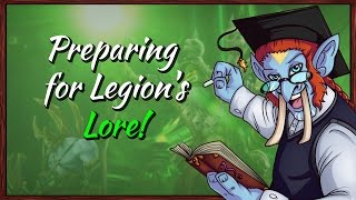 Preparing For Legion! - The Lore