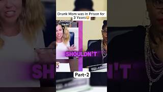 Drunk Mom Was In Prison for 3 years Part-2 #childsupportcourt #court #judgemathis