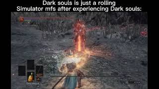 Dark souls is just a rolling simulator people after playing dark souls #shorts #darksouls