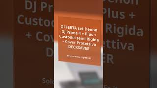 LightFx.it OFFERTA set Denon DJ Prime 4 + Plus + Custodia semi Rigida + Cover Protettiva DECKSAVER