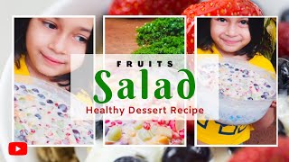 Fruits Salad | Easy making | No cooking| No Custard|healthy dessert recipe