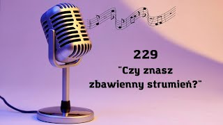 229. Czy znasz zbawienny strumień?